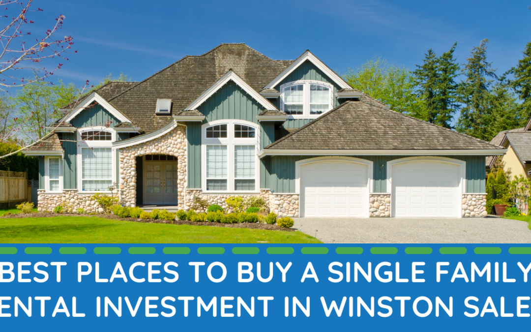 Best Places to Buy a Single Family Rental Investment in Winston Salem
