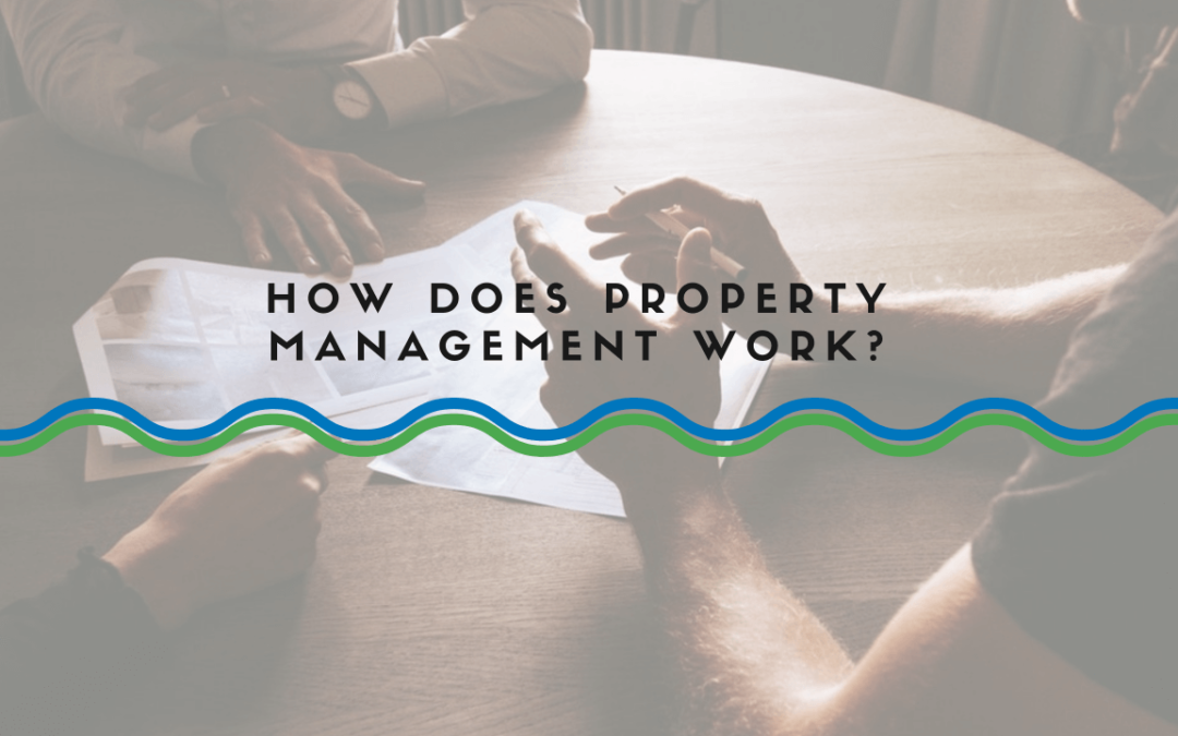 How Does Property Management Work? – Winston Salem Property Management