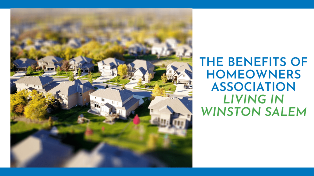 The Benefits of Homeowners Association Living in Winston Salem - Article Banner