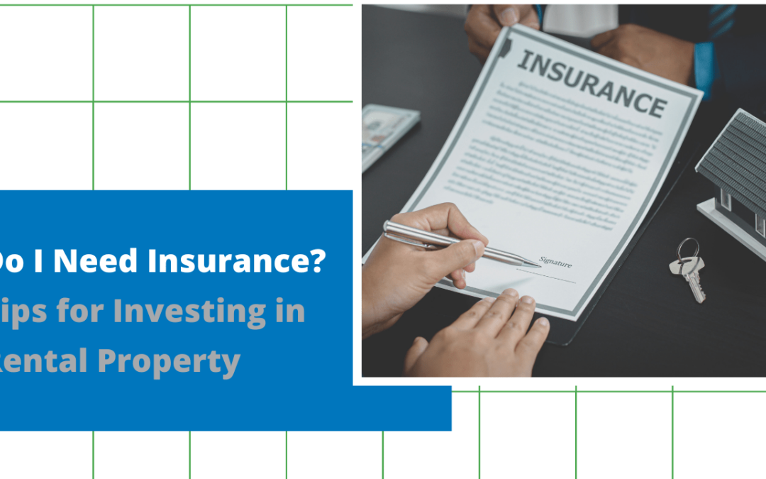 Do I Need Insurance? Tips for Investing in Winston-Salem Rental Property