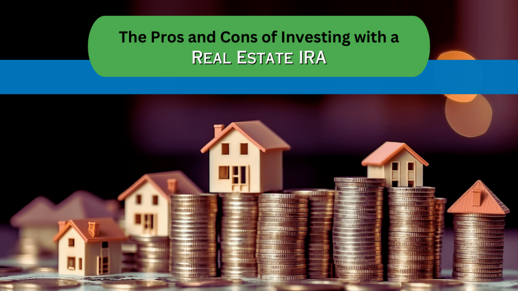 The Pros and Cons of Investing with a Real Estate IRA | Winston-Salem Property Management - Article Banner