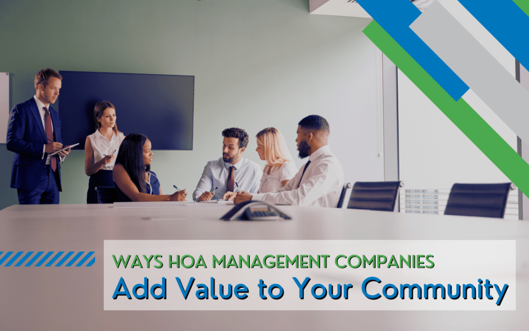 Ways HOA Management Companies Add Value to Your Community