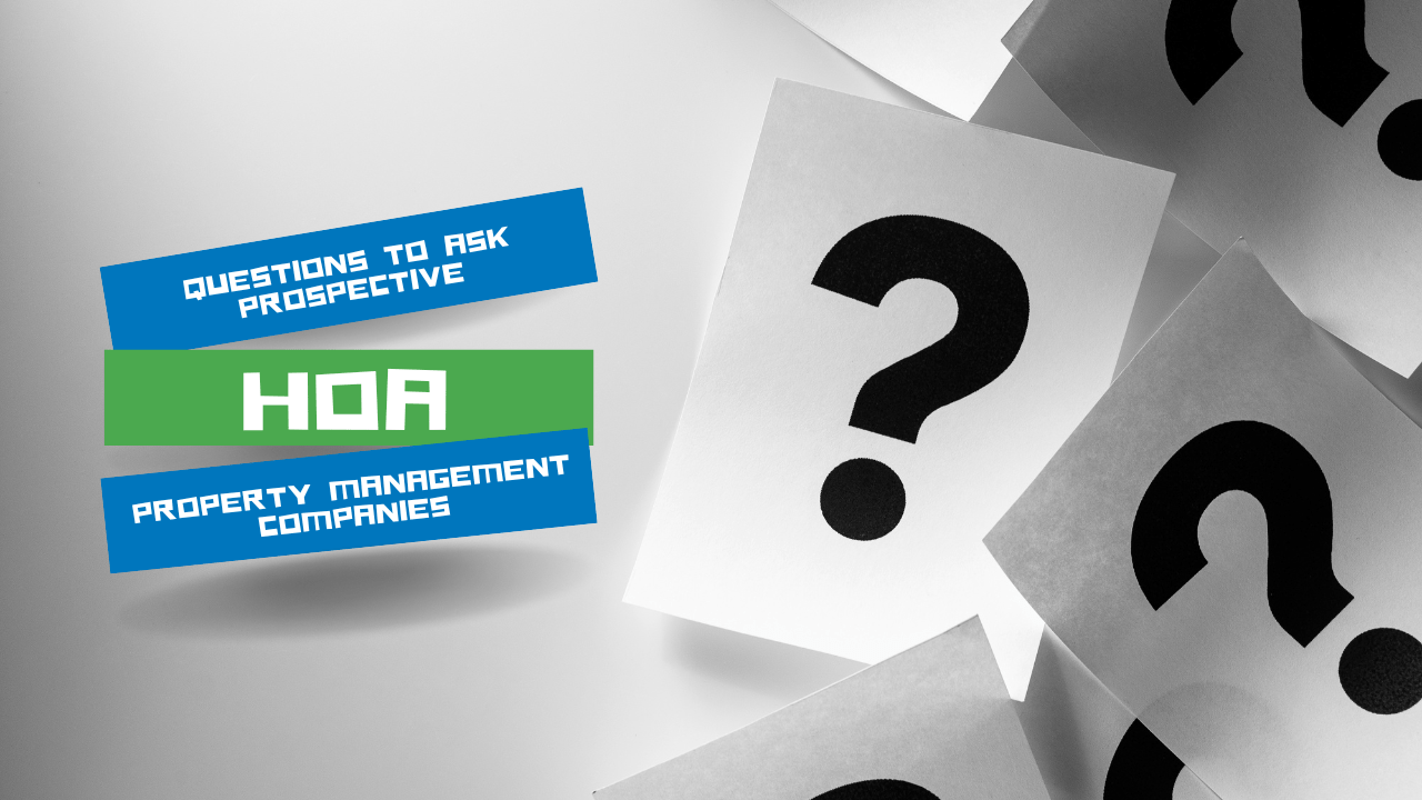Questions to Ask Prospective HOA Property Management Companies