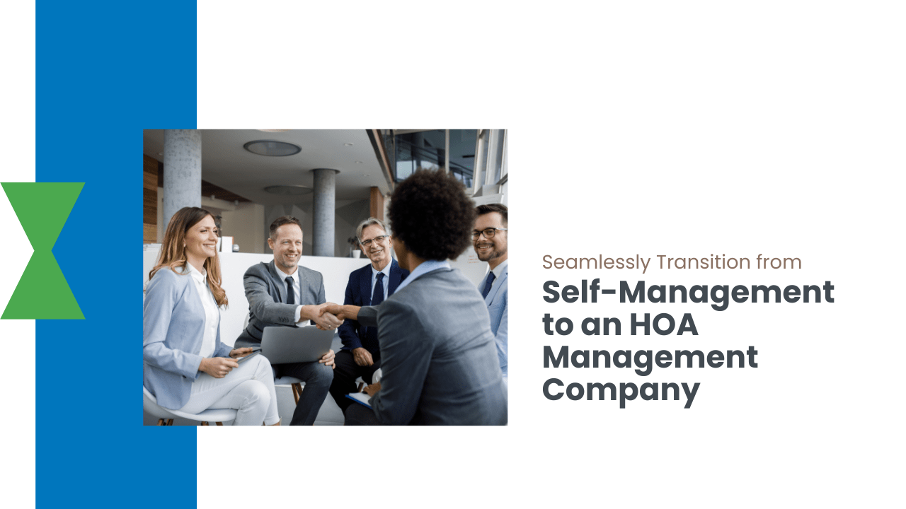 Seamlessly Transition from Self-Management to an HOA Management Company