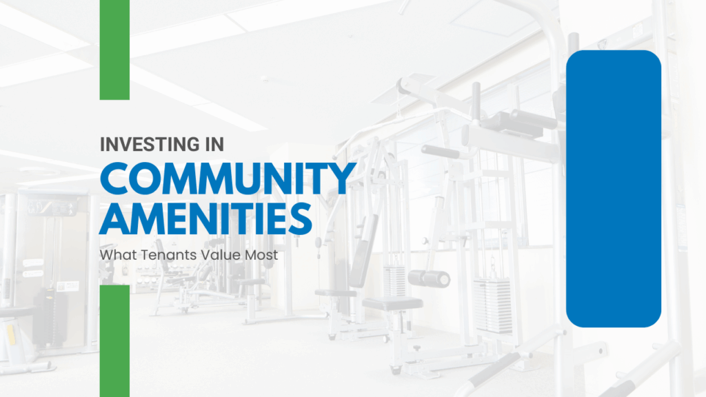 Investing in Community Amenities: What Tenants Value Most - Article Banner