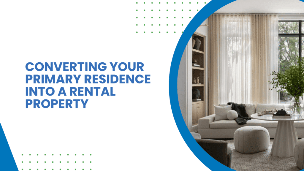 Converting Your Primary Residence into a Rental Property - Article Banner