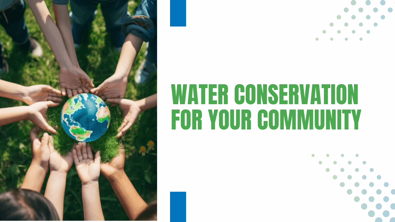 Water Conservation for Your Community
